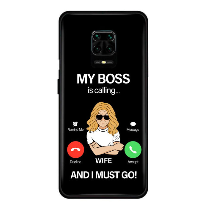 Custom Personalized Wife Phone Case - Gift for Couple - My Boss Is Calling And I Must Go - Case For Xiaomi, Huawei And Oppo