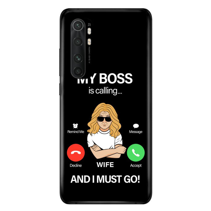 Custom Personalized Wife Phone Case - Gift for Couple - My Boss Is Calling And I Must Go - Case For Xiaomi, Huawei And Oppo