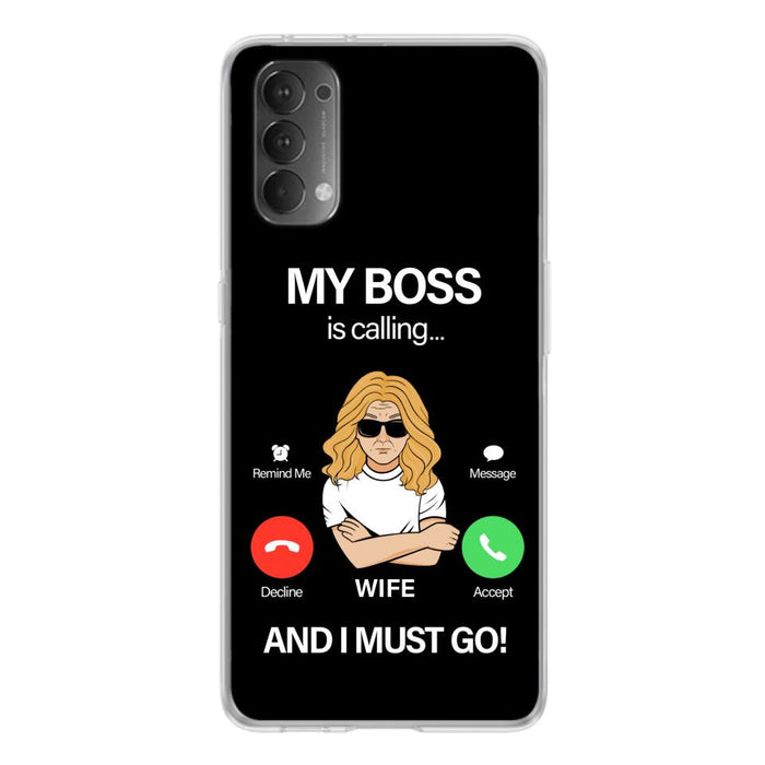 Custom Personalized Wife Phone Case - Gift for Couple - My Boss Is Calling And I Must Go - Case For Xiaomi, Huawei And Oppo