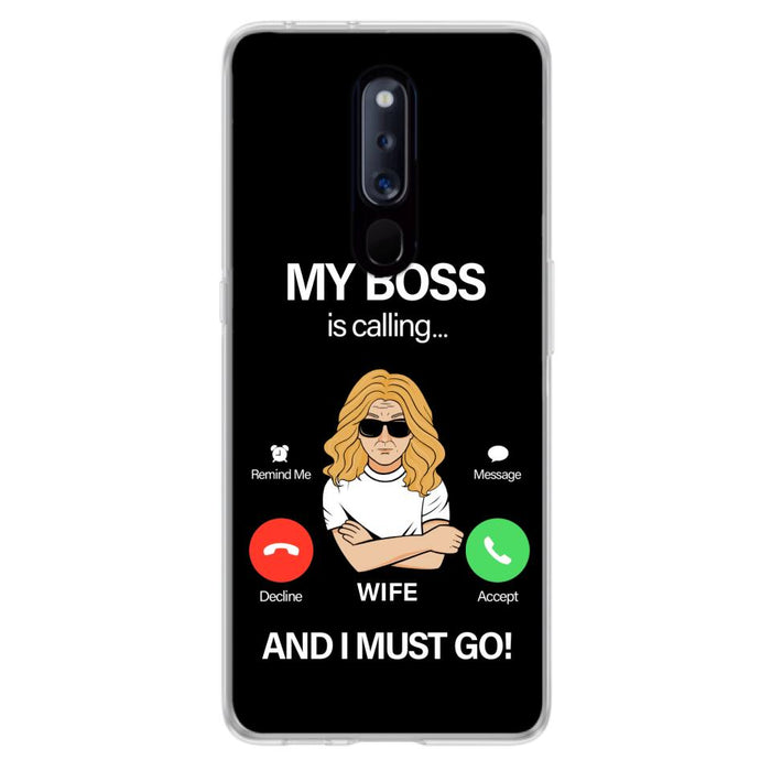 Custom Personalized Wife Phone Case - Gift for Couple - My Boss Is Calling And I Must Go - Case For Xiaomi, Huawei And Oppo