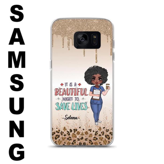 Custom Personalized Nurse Phone Case - Best Gift For Nurse - It's A Beautiful Night To Save Lives - Case For iPhone And Samsung