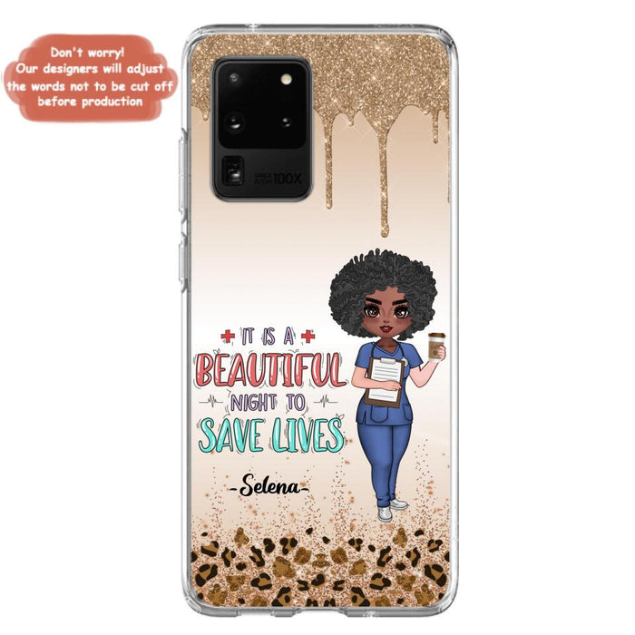 Custom Personalized Nurse Phone Case - Best Gift For Nurse - It's A Beautiful Night To Save Lives - Case For iPhone And Samsung