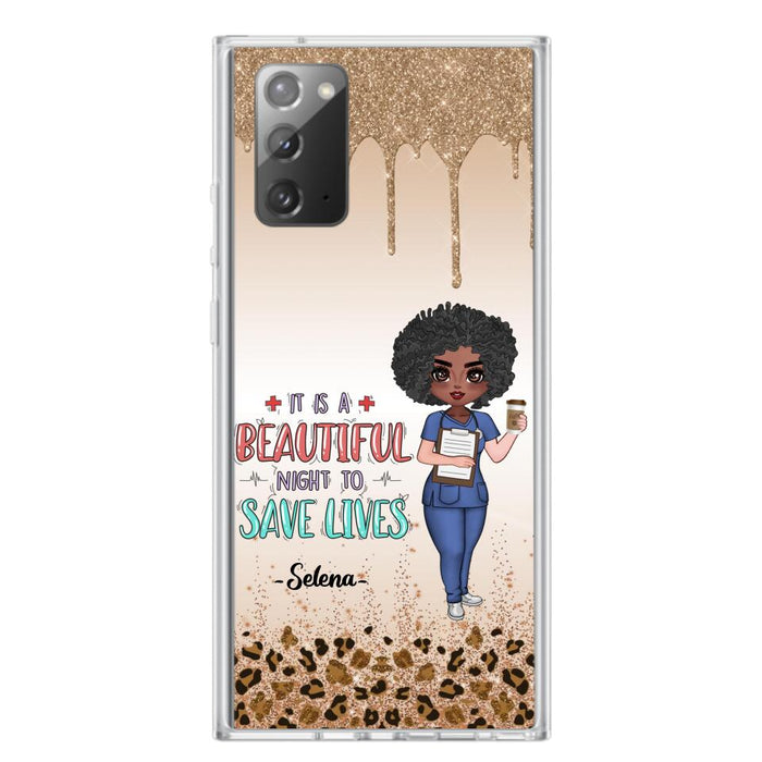 Custom Personalized Nurse Phone Case - Best Gift For Nurse - It's A Beautiful Night To Save Lives - Case For iPhone And Samsung