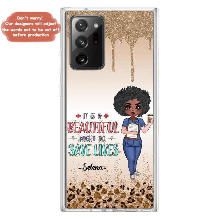 Custom Personalized Nurse Phone Case - Best Gift For Nurse - It's A Beautiful Night To Save Lives - Case For iPhone And Samsung