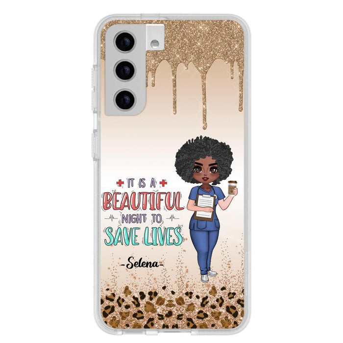 Custom Personalized Nurse Phone Case - Best Gift For Nurse - It's A Beautiful Night To Save Lives - Case For iPhone And Samsung