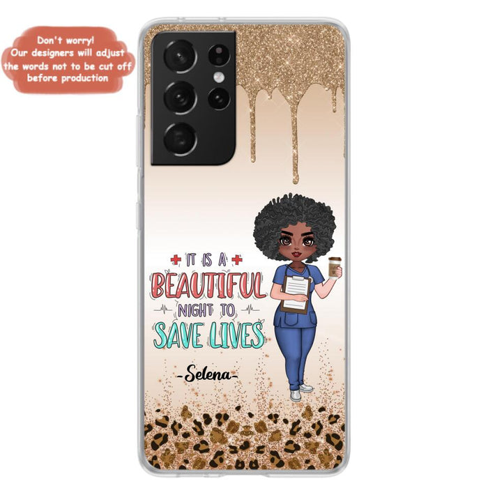 Custom Personalized Nurse Phone Case - Best Gift For Nurse - It's A Beautiful Night To Save Lives - Case For iPhone And Samsung