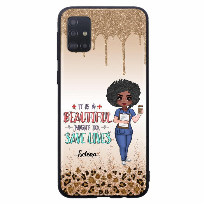 Custom Personalized Nurse Phone Case - Best Gift For Nurse - It's A Beautiful Night To Save Lives - Case For iPhone And Samsung