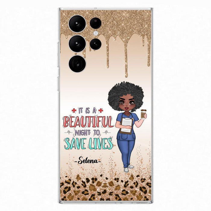 Custom Personalized Nurse Phone Case - Best Gift For Nurse - It's A Beautiful Night To Save Lives - Case For iPhone And Samsung