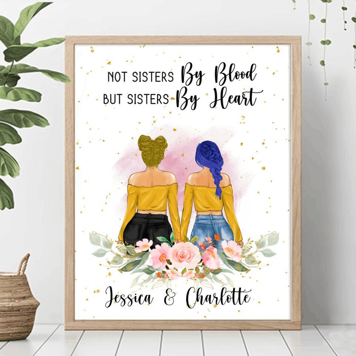 Custom Personalized Best Friends Vertical Poster - Gift For Best Friends - Not Sisters By Blood But Sisters By Heart