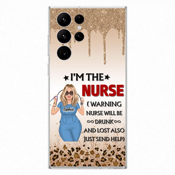 Custom Personalized Nurse Friend Phone Case - I'm The Nurse - Case For iPhone and Samsung