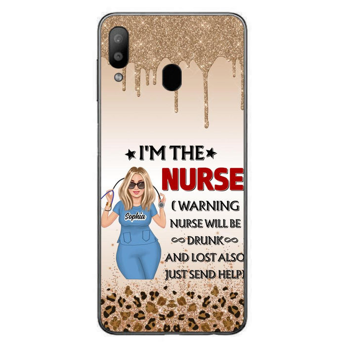 Custom Personalized Nurse Friend Phone Case - I'm The Nurse - Case For iPhone and Samsung