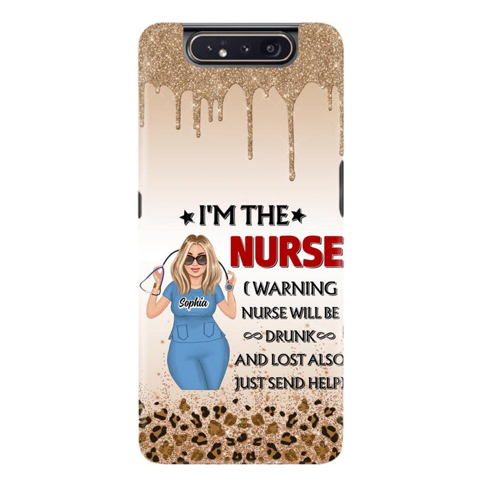 Custom Personalized Nurse Friend Phone Case - I'm The Nurse - Case For iPhone and Samsung