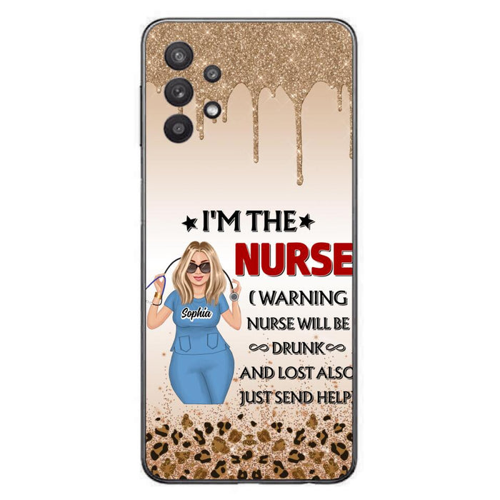 Custom Personalized Nurse Friend Phone Case - I'm The Nurse - Case For iPhone and Samsung