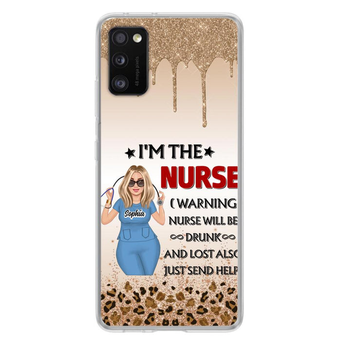 Custom Personalized Nurse Friend Phone Case - I'm The Nurse - Case For iPhone and Samsung