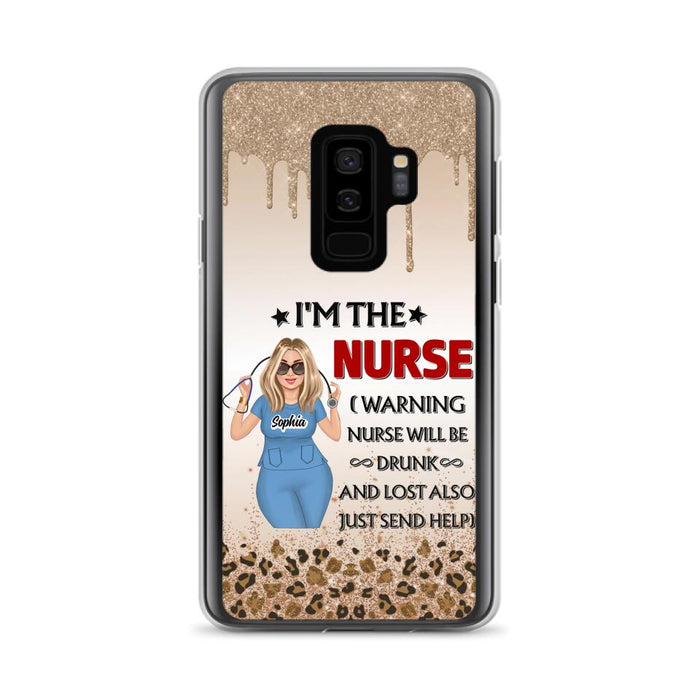 Custom Personalized Nurse Friend Phone Case - I'm The Nurse - Case For iPhone and Samsung