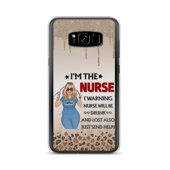 Custom Personalized Nurse Friend Phone Case - I'm The Nurse - Case For iPhone and Samsung