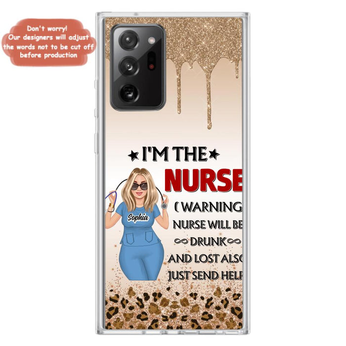 Custom Personalized Nurse Friend Phone Case - I'm The Nurse - Case For iPhone and Samsung