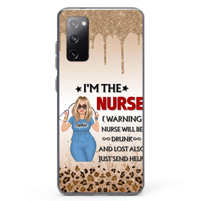 Custom Personalized Nurse Friend Phone Case - I'm The Nurse - Case For iPhone and Samsung