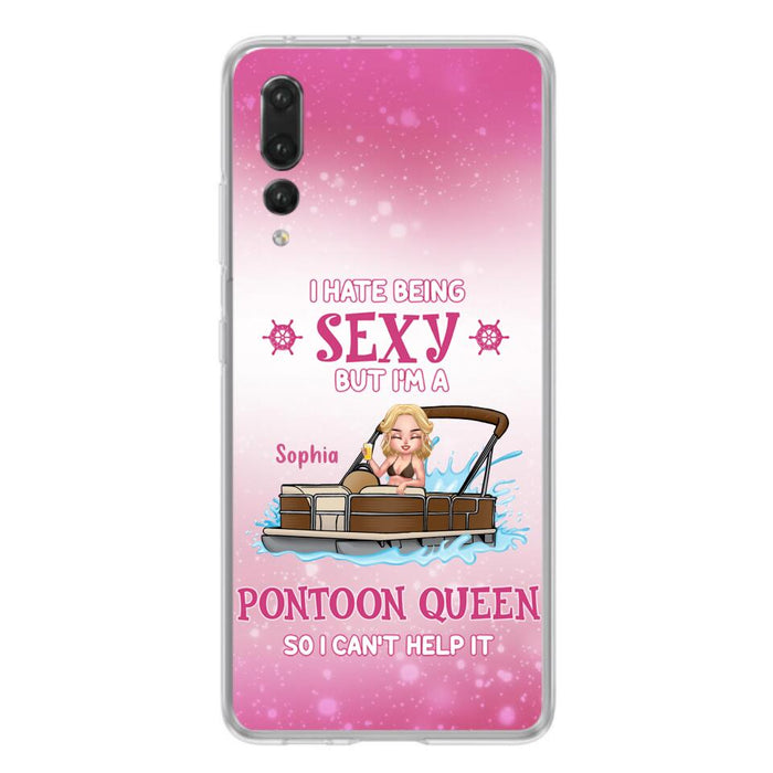 Custom Personalized Pontoon Queen Phone Case - Gift Idea For Pontoon Lover - I Hate Being Sexy But I'm A Pontoon Queen So I Can't Help It - Case For Xiaomi, Oppo And Huawei