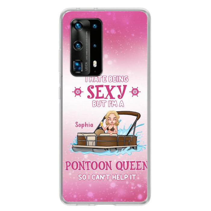 Custom Personalized Pontoon Queen Phone Case - Gift Idea For Pontoon Lover - I Hate Being Sexy But I'm A Pontoon Queen So I Can't Help It - Case For Xiaomi, Oppo And Huawei