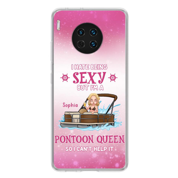 Custom Personalized Pontoon Queen Phone Case - Gift Idea For Pontoon Lover - I Hate Being Sexy But I'm A Pontoon Queen So I Can't Help It - Case For Xiaomi, Oppo And Huawei