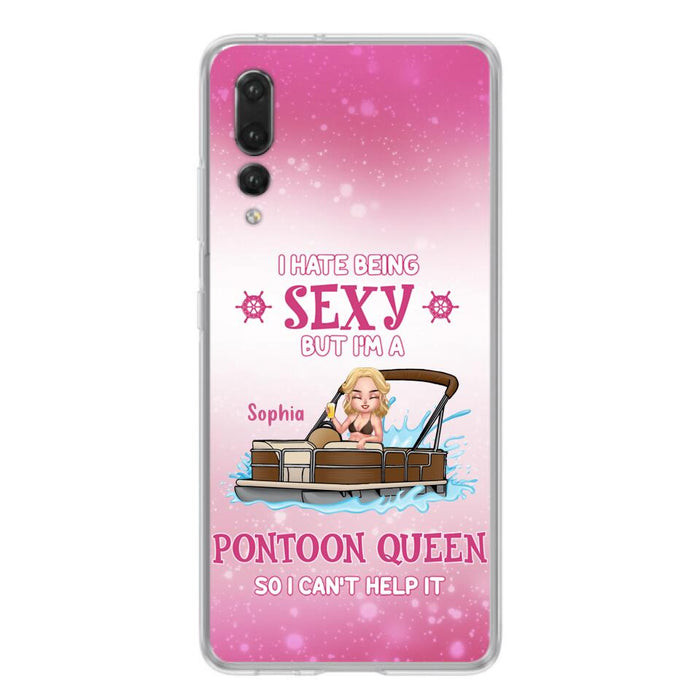 Custom Personalized Pontoon Queen Phone Case - Gift Idea For Pontoon Lover - I Hate Being Sexy But I'm A Pontoon Queen So I Can't Help It - Case For Xiaomi, Oppo And Huawei