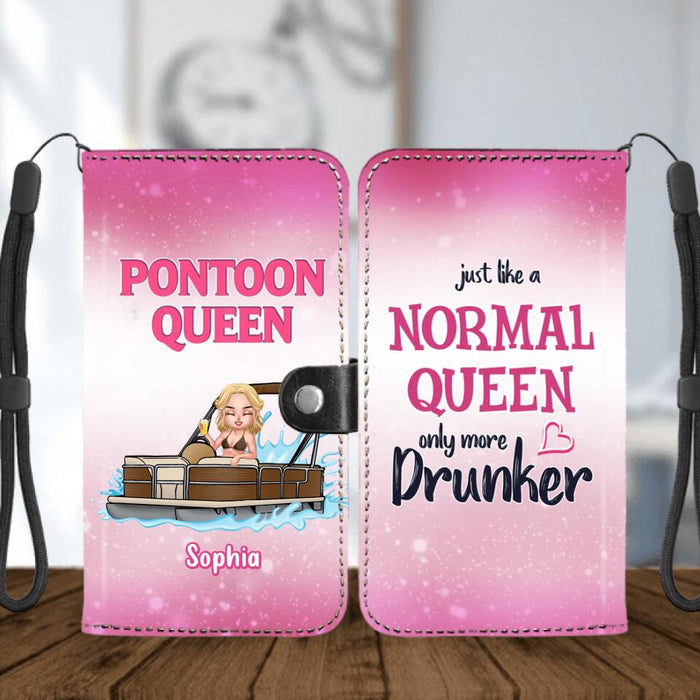 Custom Personalized Pontoon Queen Flip Leather Purse For Mobile Phone - Gift For Pontoon Lover - Pontoon Queen Just Like A Normal Queen Only More Drunker