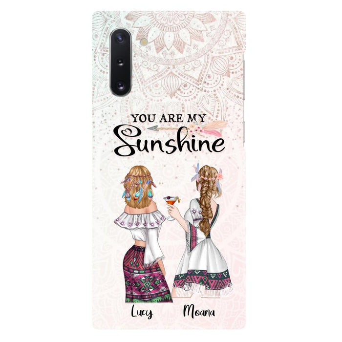 Custom Personalized Bohemian Friends Phone Case - Gift For Best Friends - iPhone & Samsung Case - You Are My Sunshine