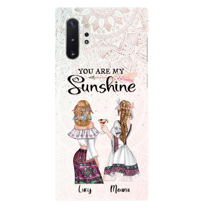 Custom Personalized Bohemian Friends Phone Case - Gift For Best Friends - iPhone & Samsung Case - You Are My Sunshine