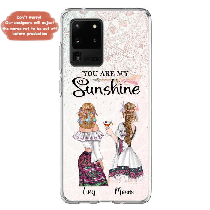 Custom Personalized Bohemian Friends Phone Case - Gift For Best Friends - iPhone & Samsung Case - You Are My Sunshine