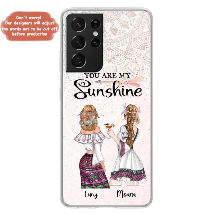 Custom Personalized Bohemian Friends Phone Case - Gift For Best Friends - iPhone & Samsung Case - You Are My Sunshine