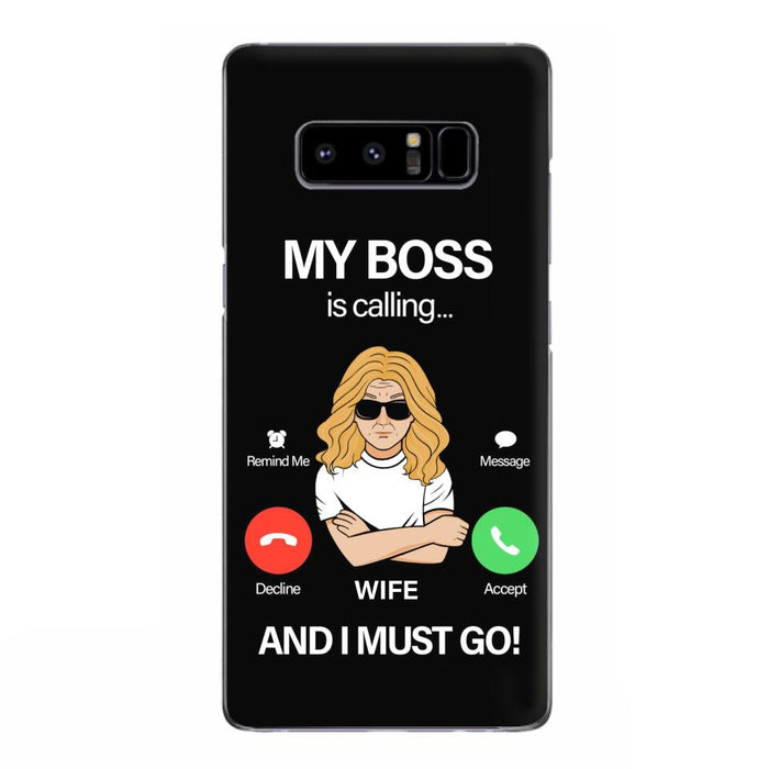 Custom Personalized Wife Phone Case - Gift for Couple - My Boss Is Calling And I Must Go - Case For iPhone/Samsung