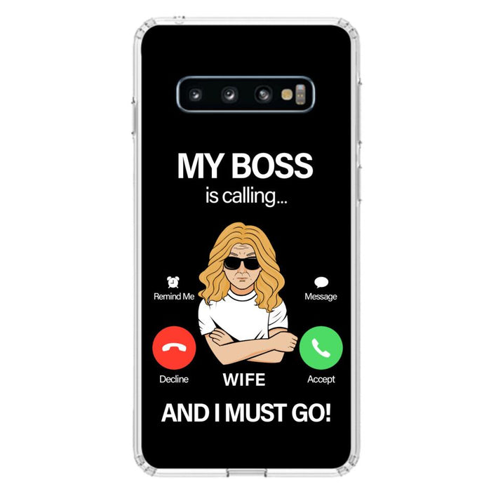 Custom Personalized Wife Phone Case - Gift for Couple - My Boss Is Calling And I Must Go - Case For iPhone/Samsung