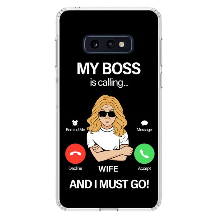 Custom Personalized Wife Phone Case - Gift for Couple - My Boss Is Calling And I Must Go - Case For iPhone/Samsung