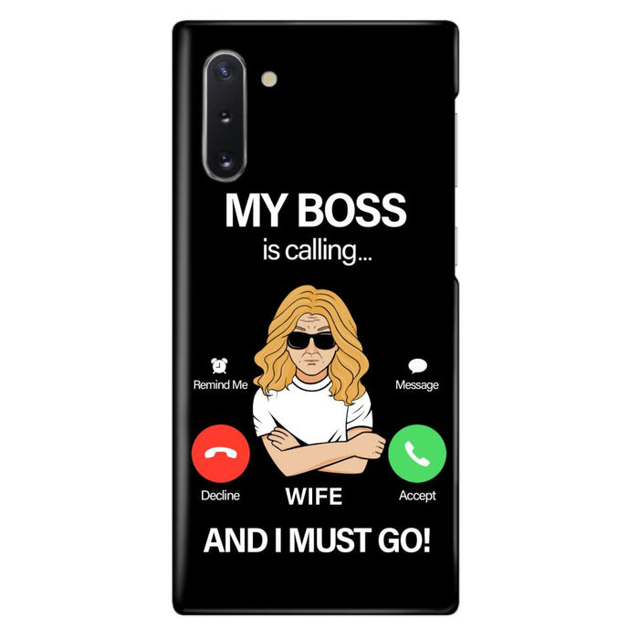 Custom Personalized Wife Phone Case - Gift for Couple - My Boss Is Calling And I Must Go - Case For iPhone/Samsung