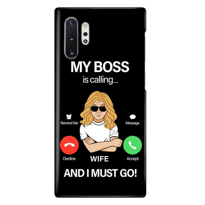 Custom Personalized Wife Phone Case - Gift for Couple - My Boss Is Calling And I Must Go - Case For iPhone/Samsung