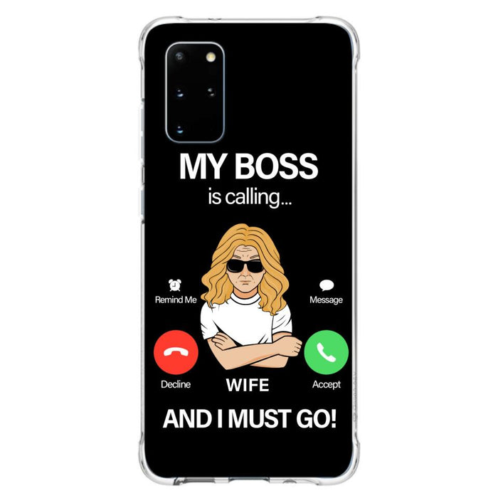 Custom Personalized Wife Phone Case - Gift for Couple - My Boss Is Calling And I Must Go - Case For iPhone/Samsung