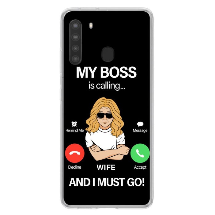 Custom Personalized Wife Phone Case - Gift for Couple - My Boss Is Calling And I Must Go - Case For iPhone/Samsung