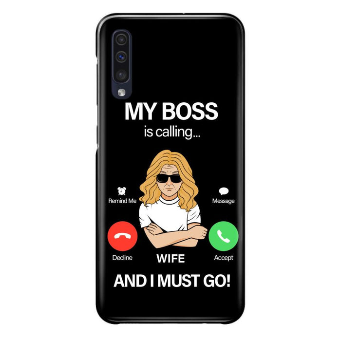 Custom Personalized Wife Phone Case - Gift for Couple - My Boss Is Calling And I Must Go - Case For iPhone/Samsung