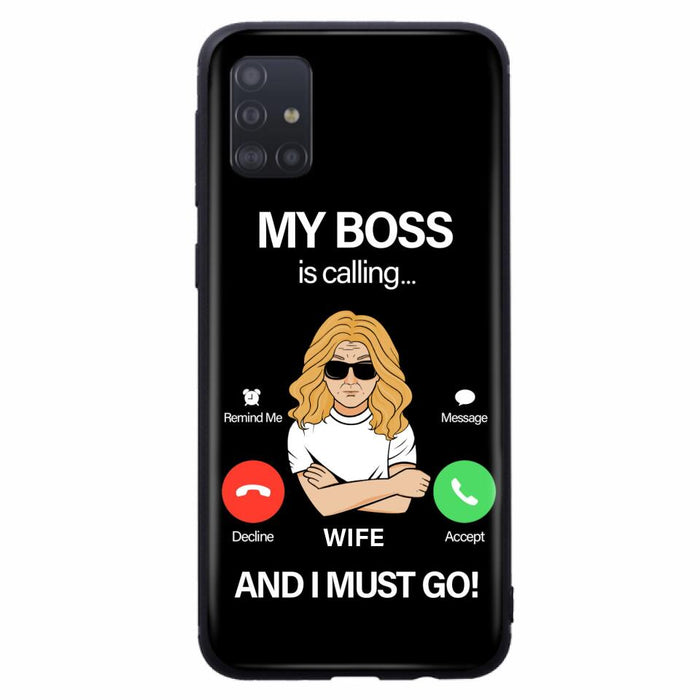 Custom Personalized Wife Phone Case - Gift for Couple - My Boss Is Calling And I Must Go - Case For iPhone/Samsung