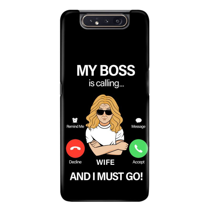 Custom Personalized Wife Phone Case - Gift for Couple - My Boss Is Calling And I Must Go - Case For iPhone/Samsung