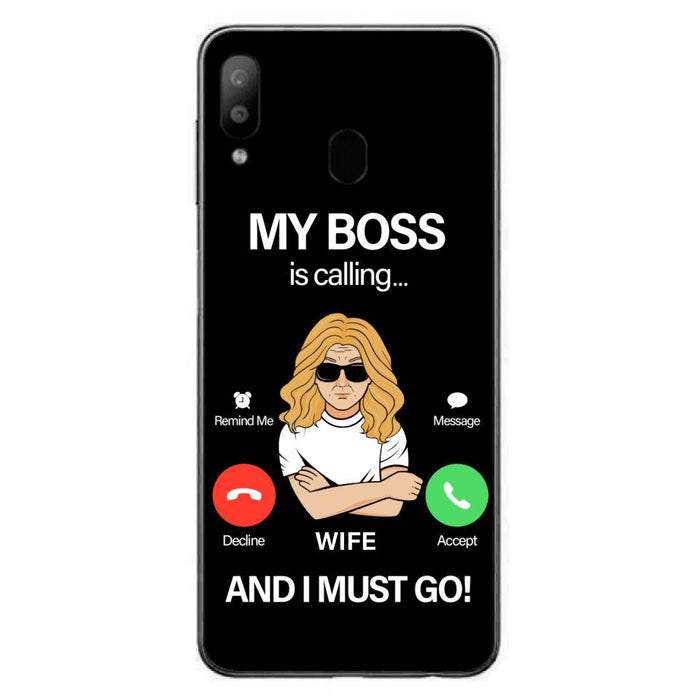 Custom Personalized Wife Phone Case - Gift for Couple - My Boss Is Calling And I Must Go - Case For iPhone/Samsung