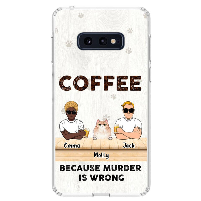 Custom Personalized Cat Phone Case - Gift Idea For Cat Lovers - Up to 6 Cats - Coffee Because Murder Is Wrong - Case For iPhone/Samsung