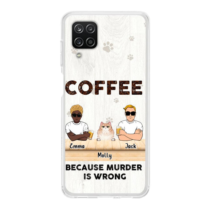 Custom Personalized Cat Phone Case - Gift Idea For Cat Lovers - Up to 6 Cats - Coffee Because Murder Is Wrong - Case For iPhone/Samsung