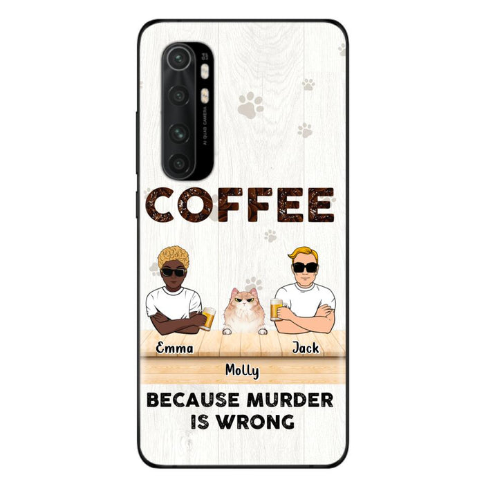 Custom Personalized Cat Phone Case - Gift Idea For Cat Lovers - Up to 6 Cats - Coffee Because Murder Is Wrong - Case For Xiaomi/Oppo/Huawei