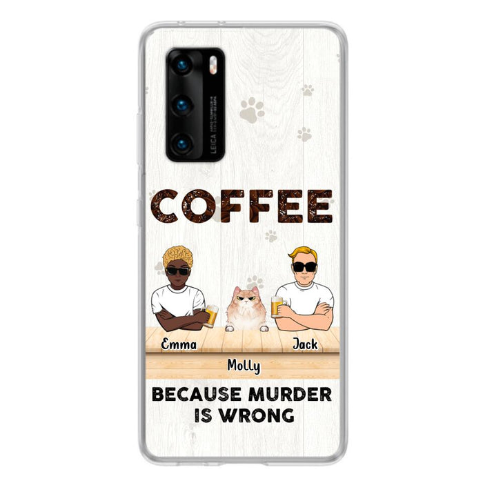 Custom Personalized Cat Phone Case - Gift Idea For Cat Lovers - Up to 6 Cats - Coffee Because Murder Is Wrong - Case For Xiaomi/Oppo/Huawei