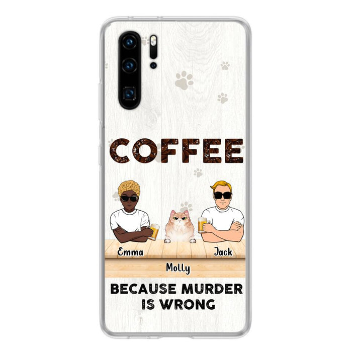 Custom Personalized Cat Phone Case - Gift Idea For Cat Lovers - Up to 6 Cats - Coffee Because Murder Is Wrong - Case For Xiaomi/Oppo/Huawei