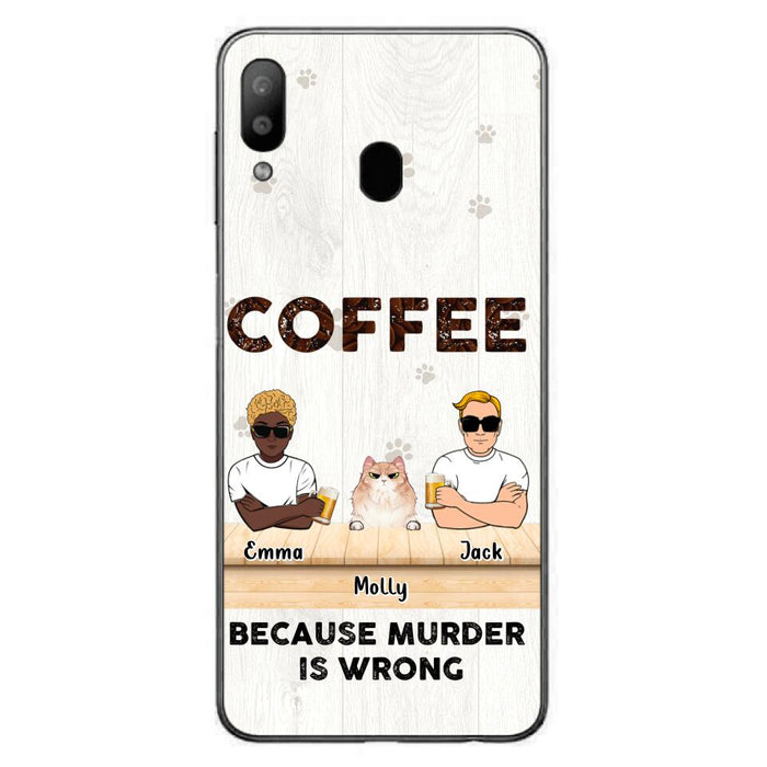 Custom Personalized Cat Phone Case - Gift Idea For Cat Lovers - Up to 6 Cats - Coffee Because Murder Is Wrong - Case For iPhone/Samsung