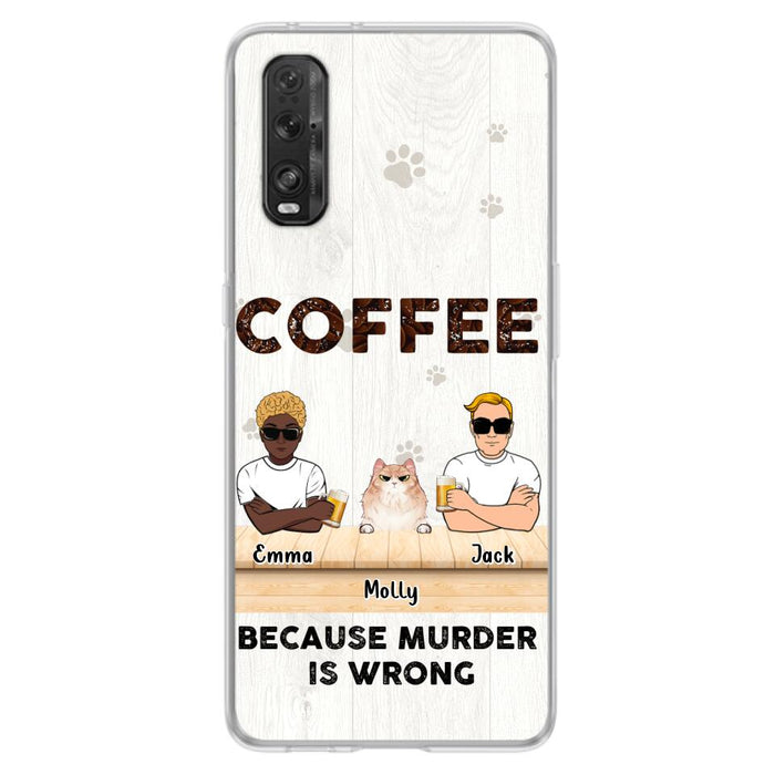 Custom Personalized Cat Phone Case - Gift Idea For Cat Lovers - Up to 6 Cats - Coffee Because Murder Is Wrong - Case For Xiaomi/Oppo/Huawei