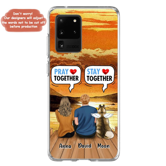 Custom Personalized Couple With Pet Phone Case - Couple With Upto 2 Pets - Gift Idea For Dog/Cat Lover - Pray Together Stay Together - Case For iPhone And Samsung